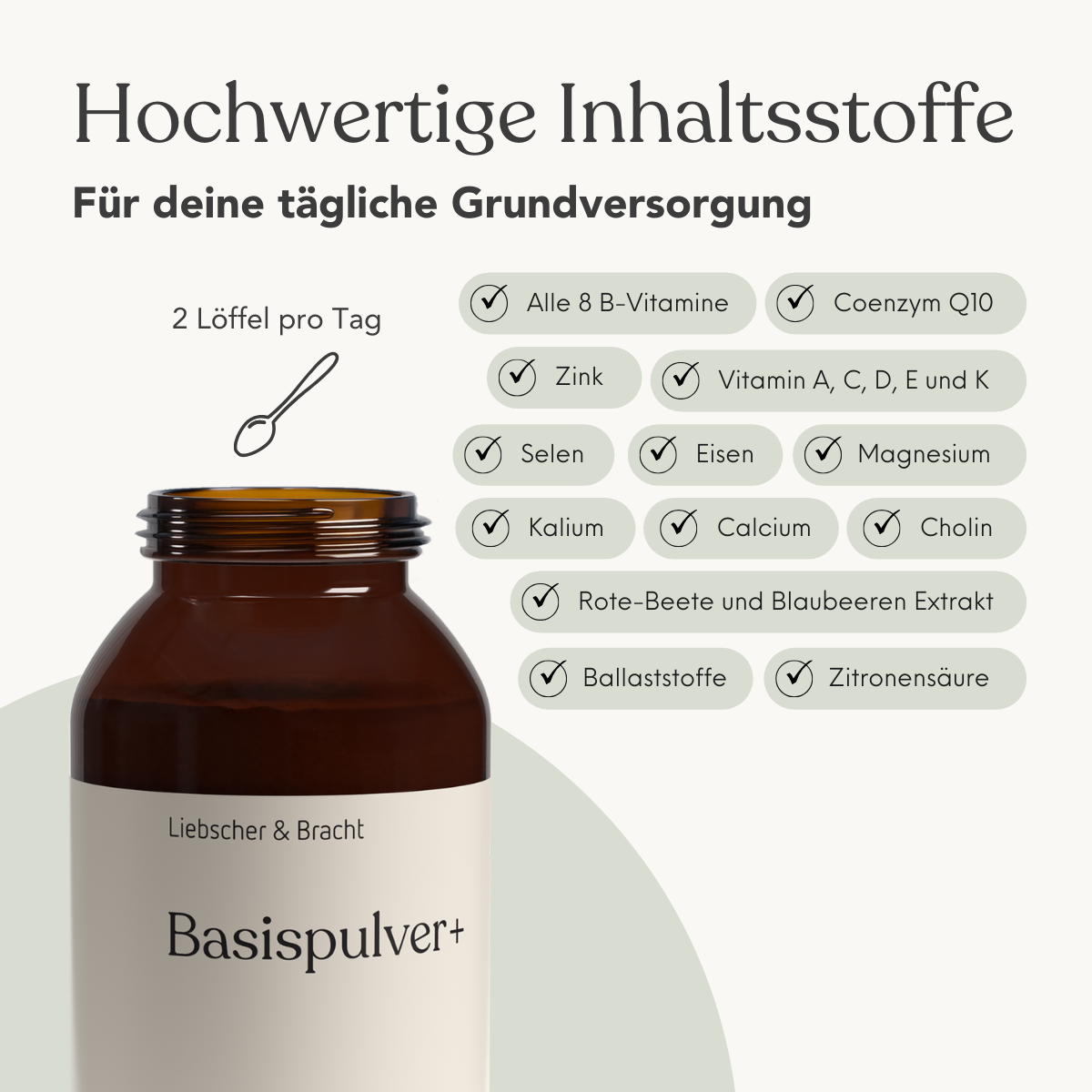 Ein brauner ALL IN ONE - Basispulver-Tiegel von Liebscher & Bracht mit Inhaltsstoffen wie Vitaminen, Mineralien, veganen Extrakten und Eisen. Darüber steht: "Hochwertige Inhaltsstoffe für deine tägliche Grundversorgung.