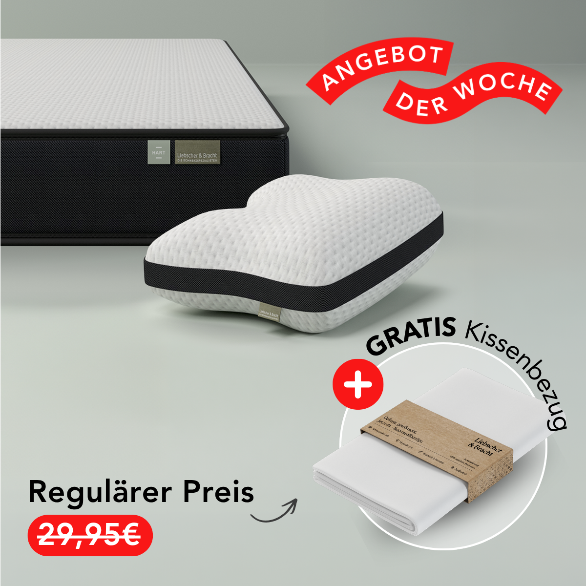 Abgebildet ist das Schlafset: Matratze + Kissen von Liebscher & Bracht. Der deutsche Text lautet „Angebot der Woche“, der reguläre Preis von 29,95 € ist durchgestrichen, und es wird „Gratis Kissenbezug“ angezeigt.