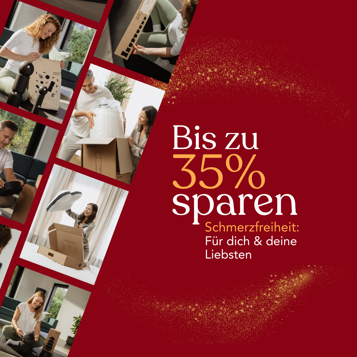 Eine rote Grafik mit goldenen Glitzern zeigt "Bis zu 35% sparen" und "Schmerzfreiheit: Für dich & deine Liebsten". Auf der linken Seite sind sechs Fotos von Menschen zu sehen, die zu Hause Dinge auspacken und zusammenbauen.