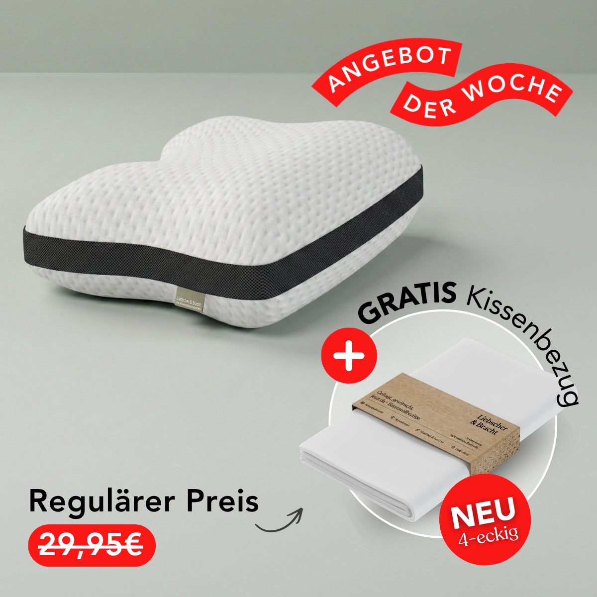 Ein weißes Kissen von Liebscher & Bracht bietet bequemen Halt in Rückenlage. Rote Etiketten weisen auf das „Angebot der Woche“, den reduzierten Preis und einen „kostenlosen Kissenbezug“ hin. Der deutsche Text hebt das Angebot und die Produkteigenschaften hervor.