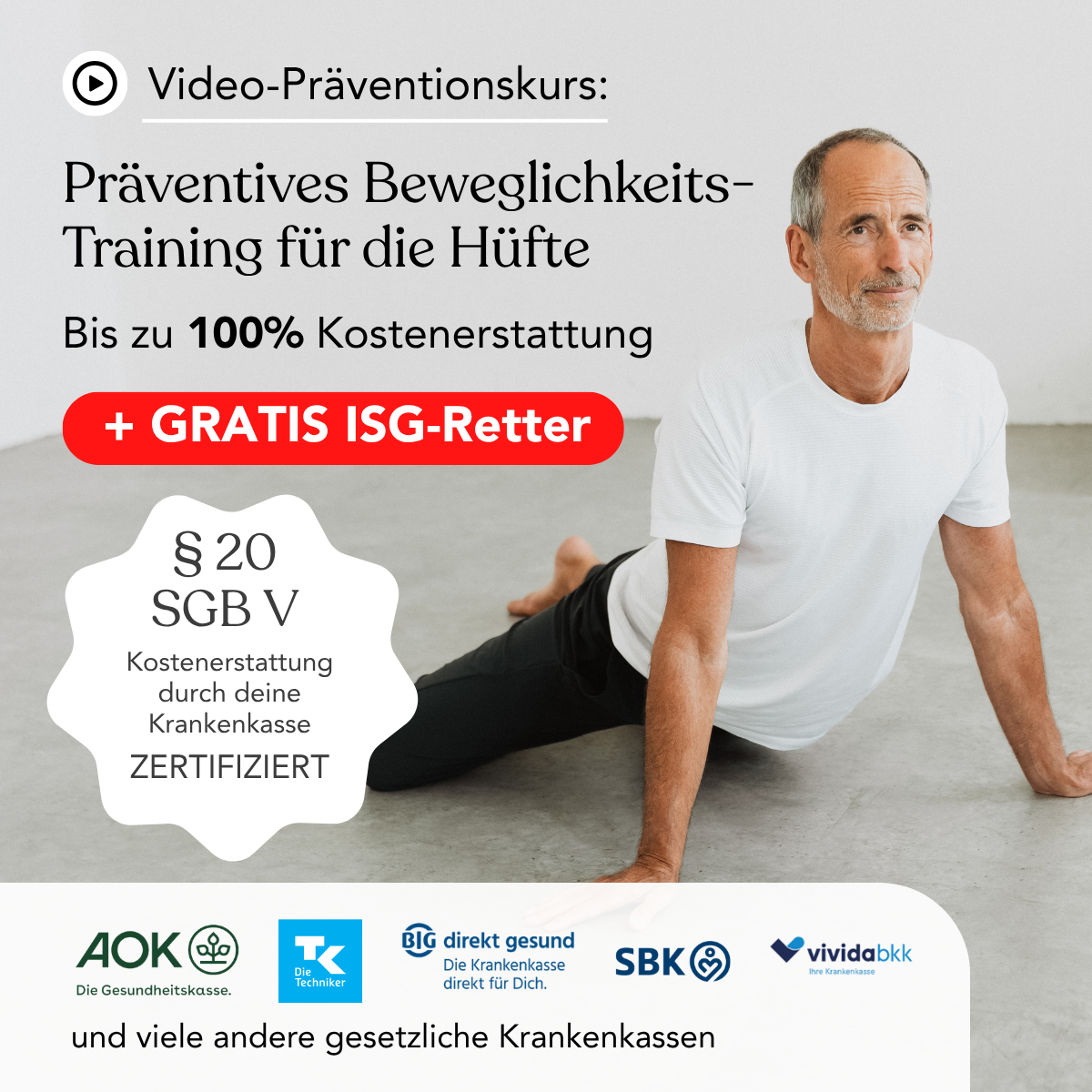 Ein grauhaariger Mann dehnt sich auf einer Matte. Der Text wirbt für das „Präventive Beweglichkeitstraining für die Hüfte“ von Liebscher & Bracht mit einer Erstattung von bis zu 100 % durch die Krankenkasse und einem kostenlosen ISG-Hilfsmittel. Es sind mehrere Logos von Krankenkassen zu sehen.