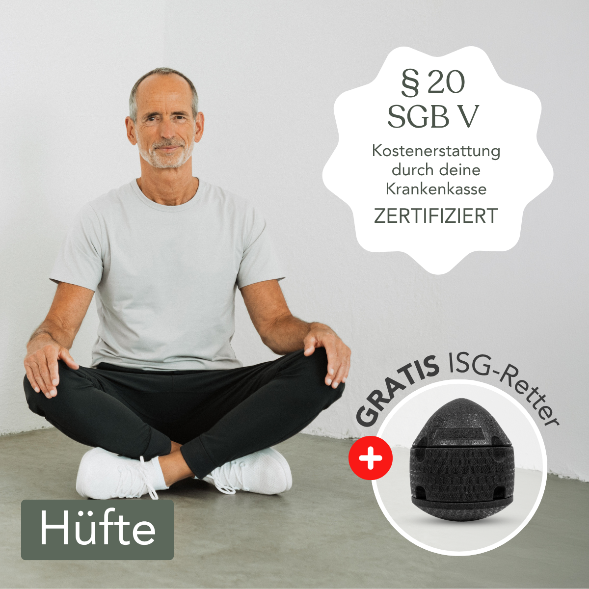 Ein grauhaariger Mann sitzt im Schneidersitz und lächelt. Der Text weist auf eine zertifizierte Krankenkassenerstattung und einen kostenlosen "ISG-Retter" für die Hüfte mit dem Präventiven Beweglichkeitstraining für die Hüfte von Liebscher & Bracht hin.