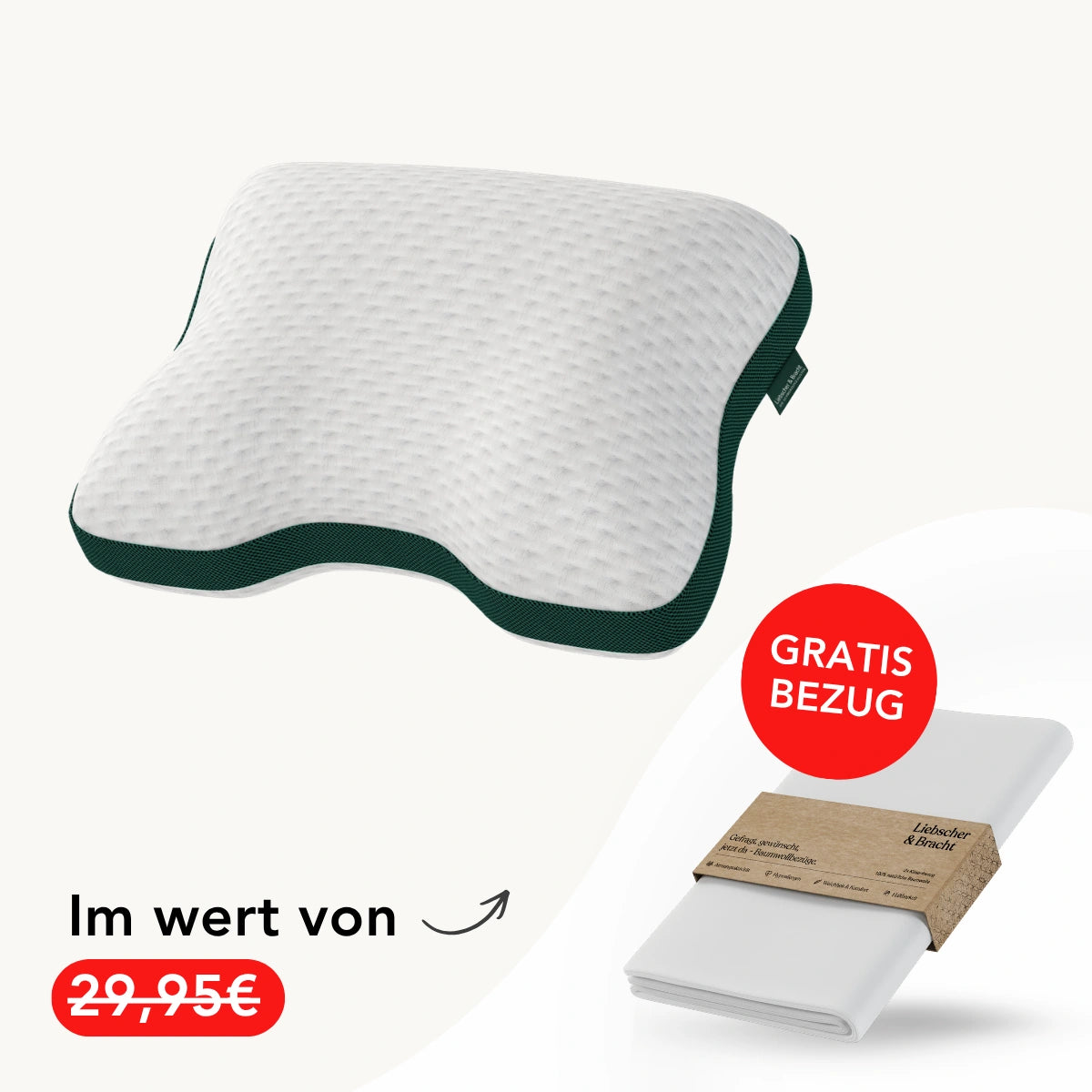 Das Liebscher & Bracht-Kissen „Clean+“ mit grünem Rand und einem kostenlosen weißen Bezug im Wert von 29,95 € wird als Angebot präsentiert. Das ergonomische Kissen eignet sich ideal für die Rückenlage und verschiedene Schlafpositionen. Ein roter Kreis hebt die Gratiszugabe hervor.