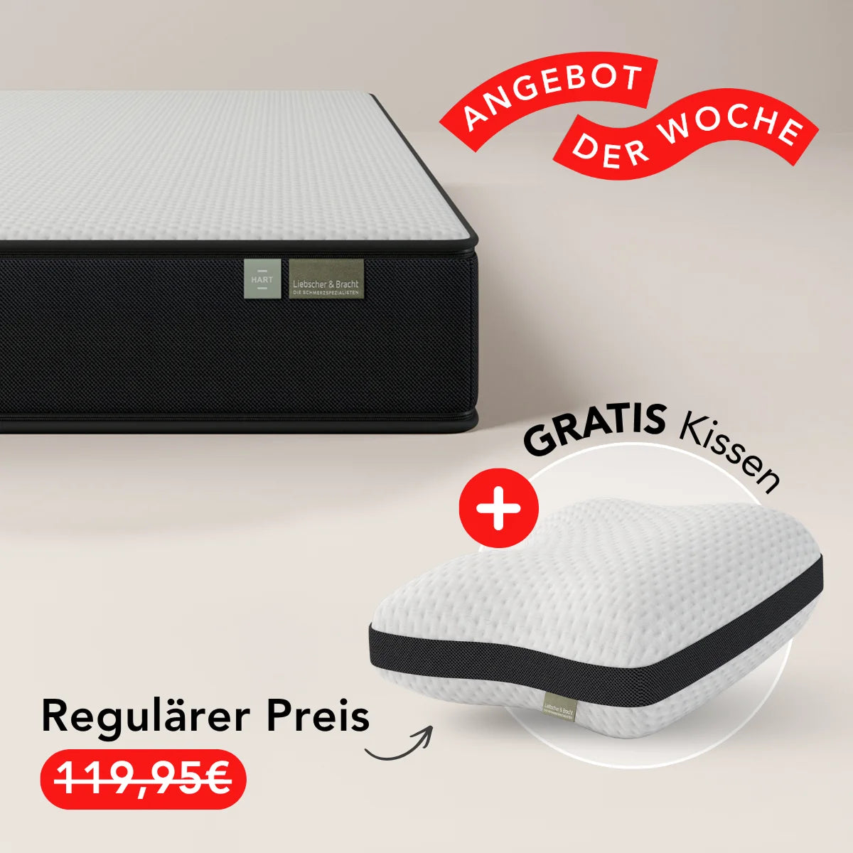 Abgebildet sind eine Matratze von Liebscher & Bracht und ein Kopfkissen. Der deutsche Text wirbt für ein Wochenangebot: Beim Kauf der wendbaren Liebscher & Bracht-Matratze mit ergonomischer Stützregion und Härtegrad H3/H4 erhalten Sie ein kostenloses Kopfkissen. Der reguläre Preis von 119,95 € ist durchgestrichen, während roter und weißer Text das Sonderangebot hervorhebt.
