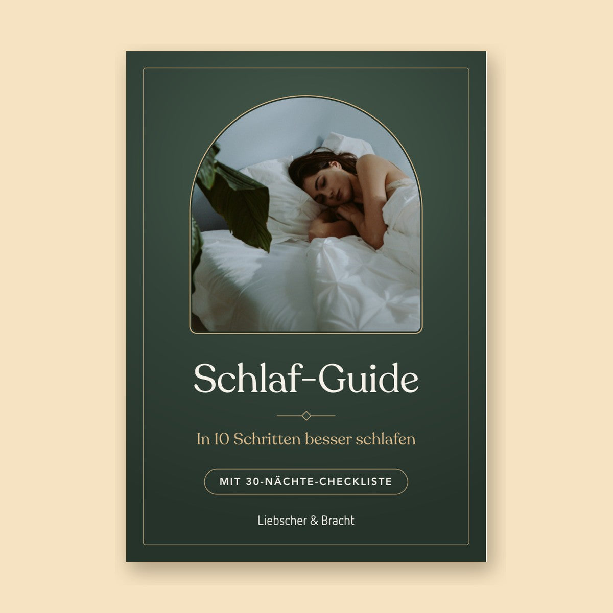 Schlaf-Guide: In 10 Schritten besser schlafen, mit 30-Nächte-Checkliste